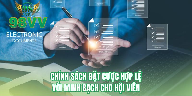 Chính sách đặt cược hợp lệ với minh bạch cho hội viên