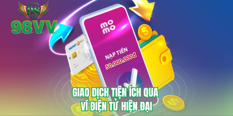 Giao dịch tiện ích qua ví điện tử hiện đại