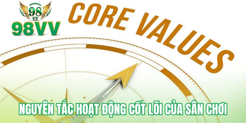 Nguyên tắc hoạt động cốt lõi của sân chơi