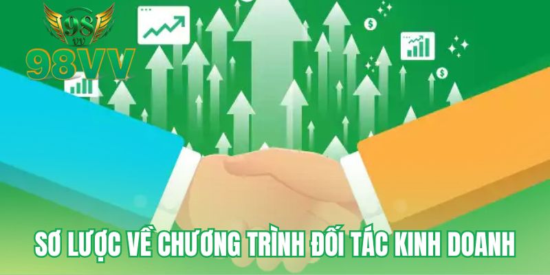 Sơ lược về chương trình đối tác kinh doanh